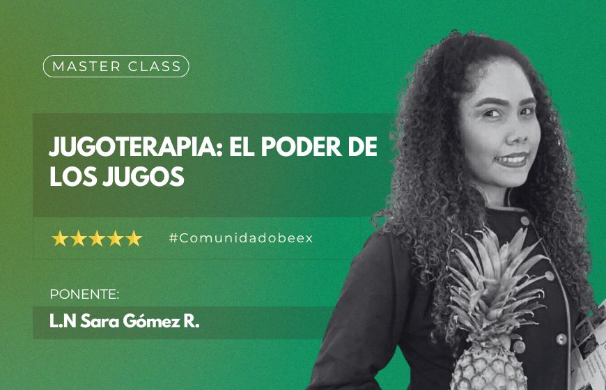 Master Class Jugoterapia: El poder de los jugos